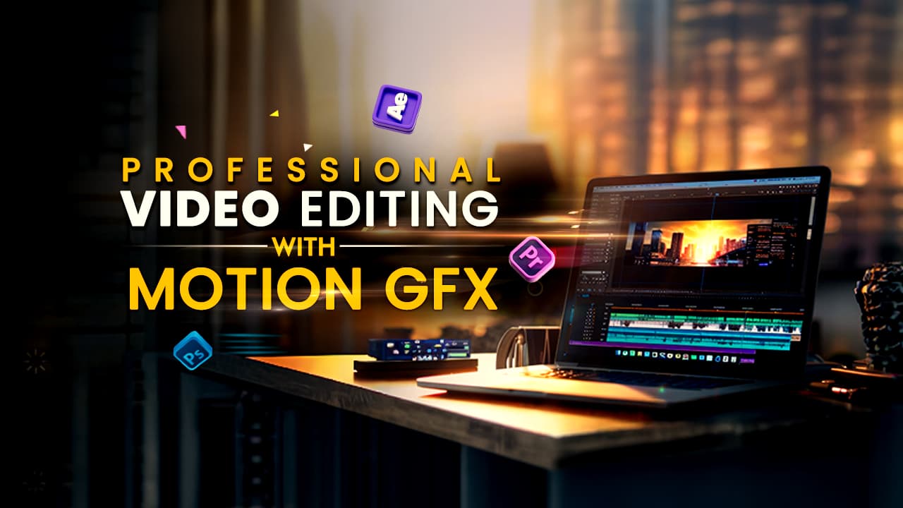 Video Editing & Motion Graphics Course in Kolkata